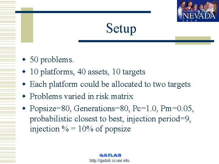 Setup w w w 50 problems. 10 platforms, 40 assets, 10 targets Each platform