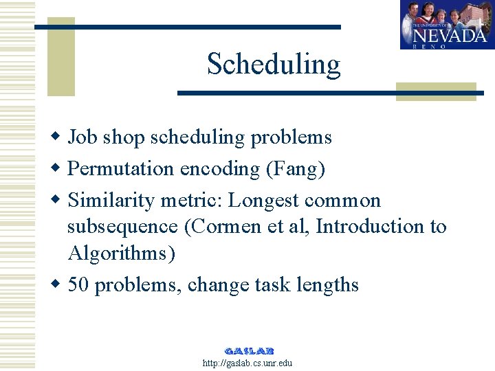 Scheduling w Job shop scheduling problems w Permutation encoding (Fang) w Similarity metric: Longest