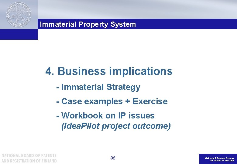 Immaterial Property System 4. Business implications - Immaterial Strategy - Case examples + Exercise