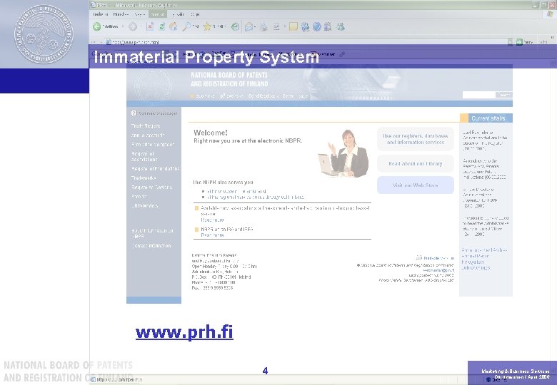 Immaterial Property System www. prh. fi 4 Marketing & Business Services Olli Ilmarinen /