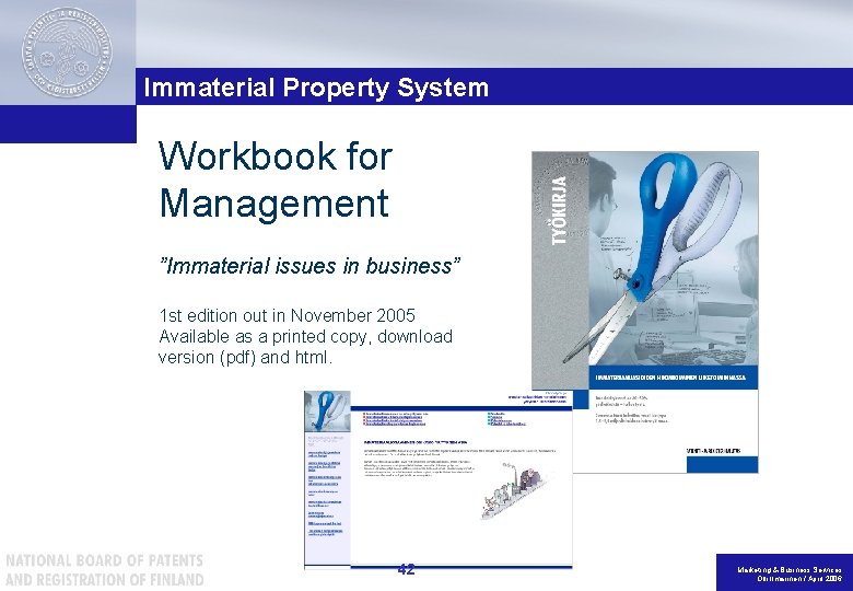 Immaterial Property System Workbook for Management ”Immaterial issues in business” 1 st edition out