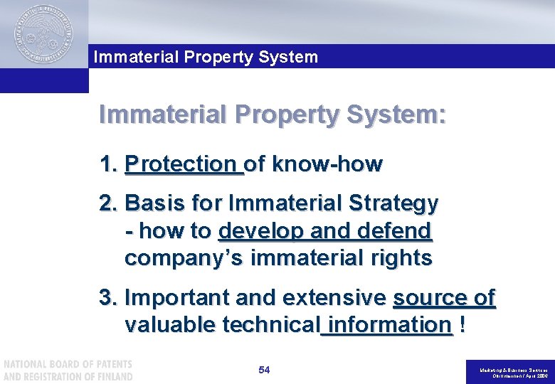 Immaterial Property System: 1. Protection of know-how 2. Basis for Immaterial Strategy - how