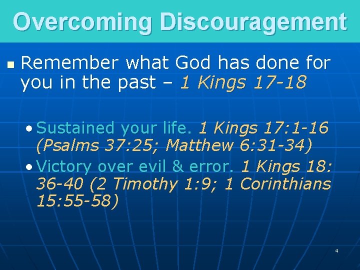 Overcoming Discouragement n Remember what God has done for you in the past – Overcoming Discouragement n Remember what God has done for you in the past –
