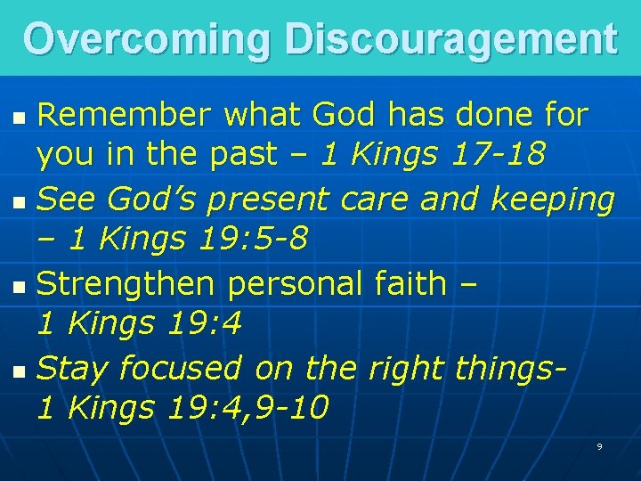 Overcoming Discouragement Remember what God has done for you in the past – 1 Overcoming Discouragement Remember what God has done for you in the past – 1