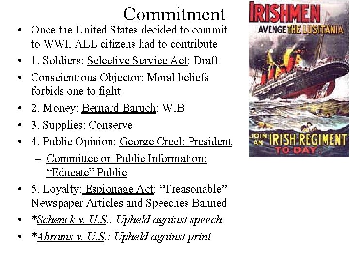 Commitment • Once the United States decided to commit to WWI, ALL citizens had
