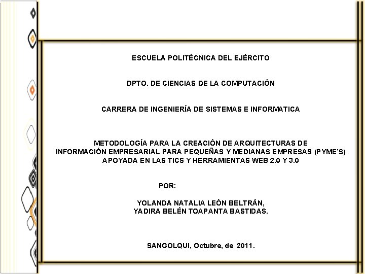 ESCUELA POLITÉCNICA DEL EJÉRCITO DPTO. DE CIENCIAS DE LA COMPUTACIÓN CARRERA DE INGENIERÍA DE