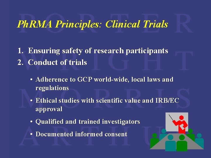 Ph. RMA Principles: Clinical Trials 1. Ensuring safety of research participants 2. Conduct of