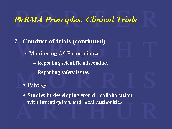 Ph. RMA Principles: Clinical Trials 2. Conduct of trials (continued) • Monitoring GCP compliance