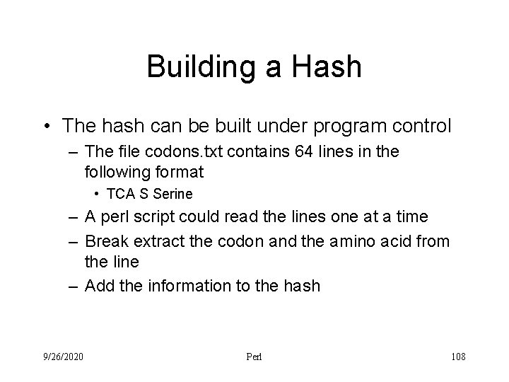 Building a Hash • The hash can be built under program control – The