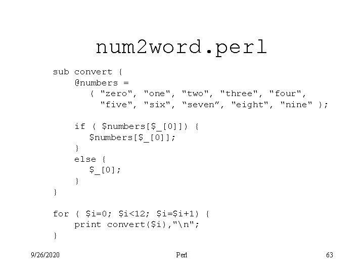 num 2 word. perl sub convert { @numbers = ( "zero", "one", "two", "three",