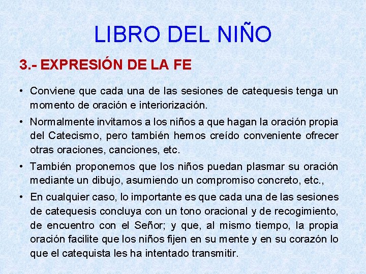 LIBRO DEL NIÑO 3. - EXPRESIÓN DE LA FE • Conviene que cada una
