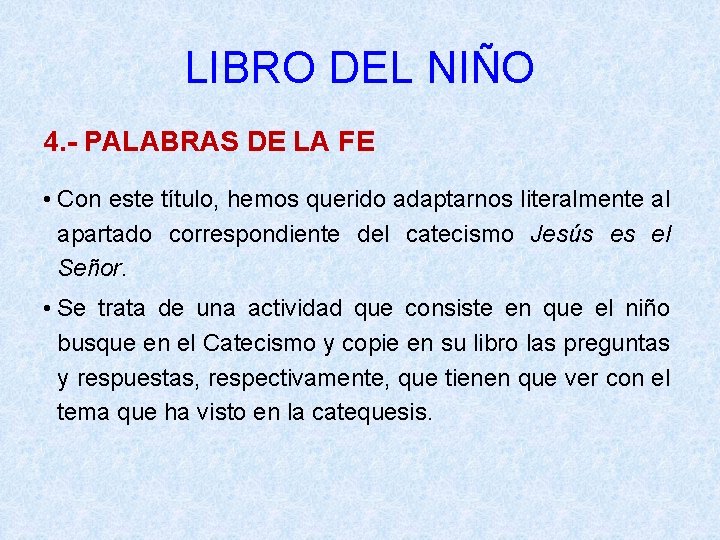 LIBRO DEL NIÑO 4. - PALABRAS DE LA FE • Con este título, hemos