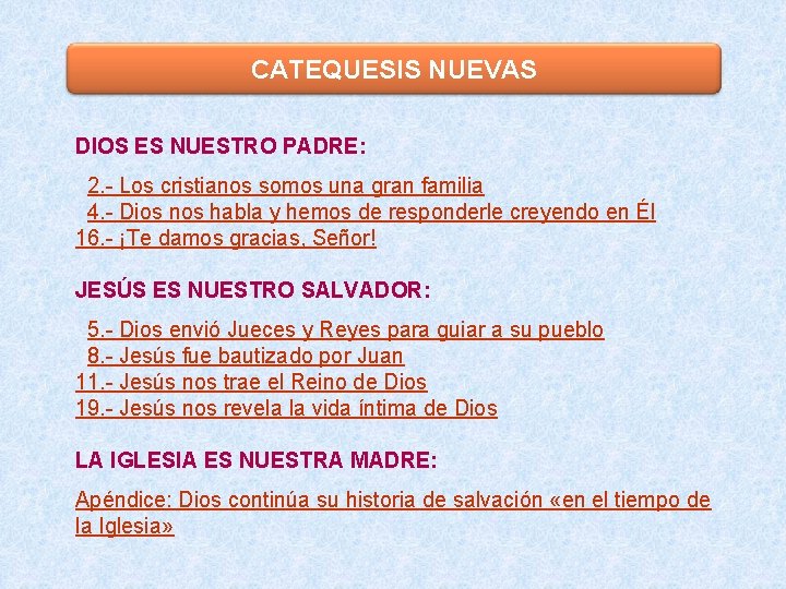 CATEQUESIS NUEVAS DIOS ES NUESTRO PADRE: 2. - Los cristianos somos una gran familia