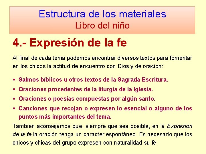 Estructura de los materiales Libro del niño 4. - Expresión de la fe Al
