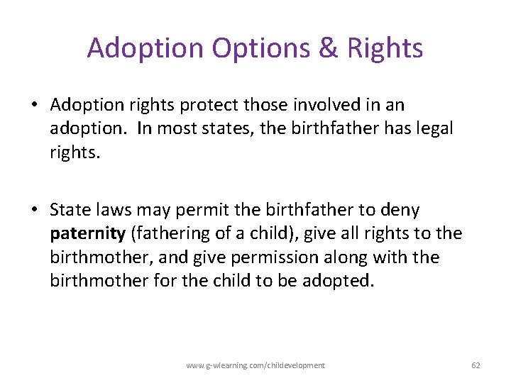 Adoption Options & Rights • Adoption rights protect those involved in an adoption. In