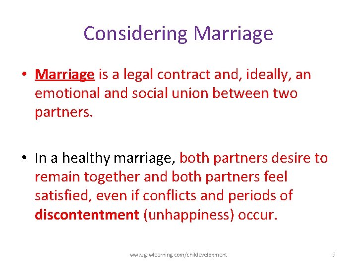 Considering Marriage • Marriage is a legal contract and, ideally, an emotional and social