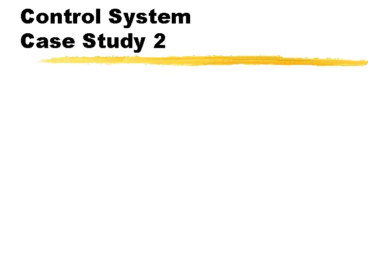 Control System Case Study 2 
