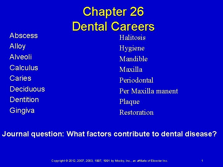 Abscess Alloy Alveoli Calculus Caries Deciduous Dentition Gingiva Chapter 26 Dental Careers Halitosis Hygiene