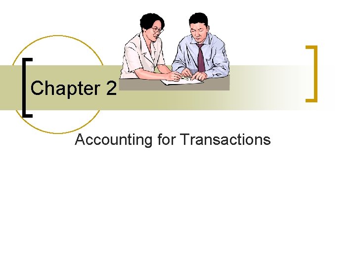 Chapter 2 Accounting for Transactions 