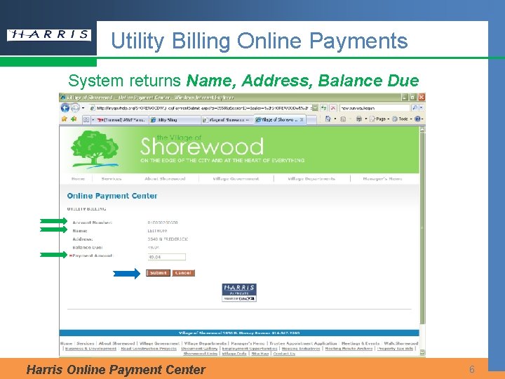 Utility Billing Online Payments System returns Name, Address, Balance Due Harris Online Payment Center