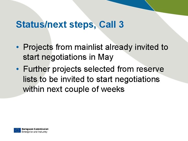 Status/next steps, Call 3 • Projects from mainlist already invited to start negotiations in