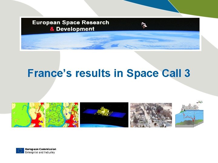 France’s results in Space Call 3 