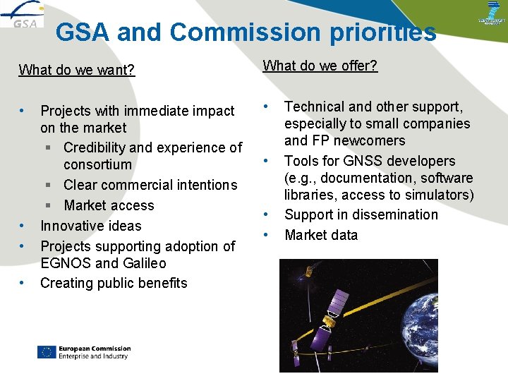 GSA and Commission priorities What do we want? What do we offer? • •