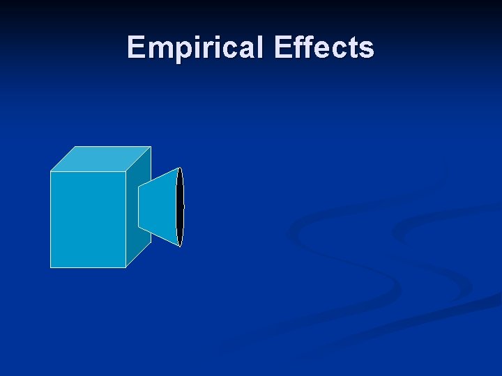Empirical Effects Empirical Effects