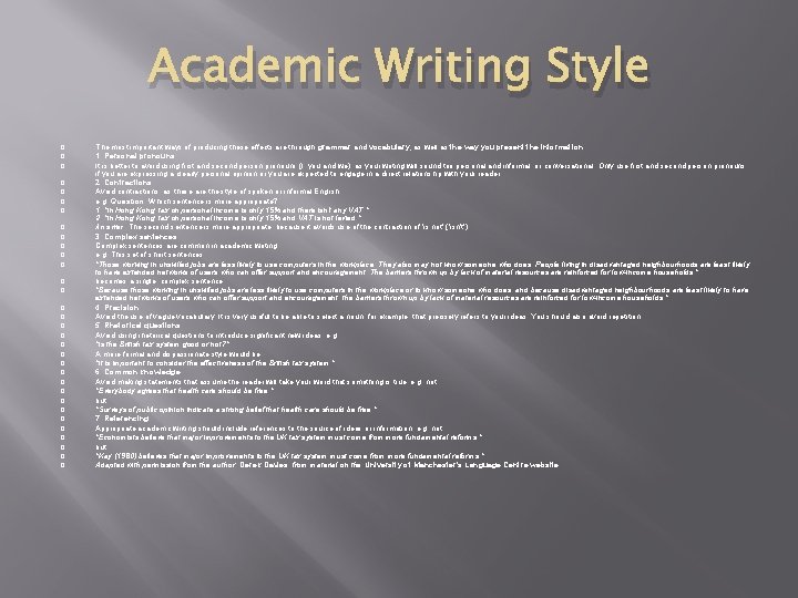 Academic Writing Style � � � � � � � � The most important