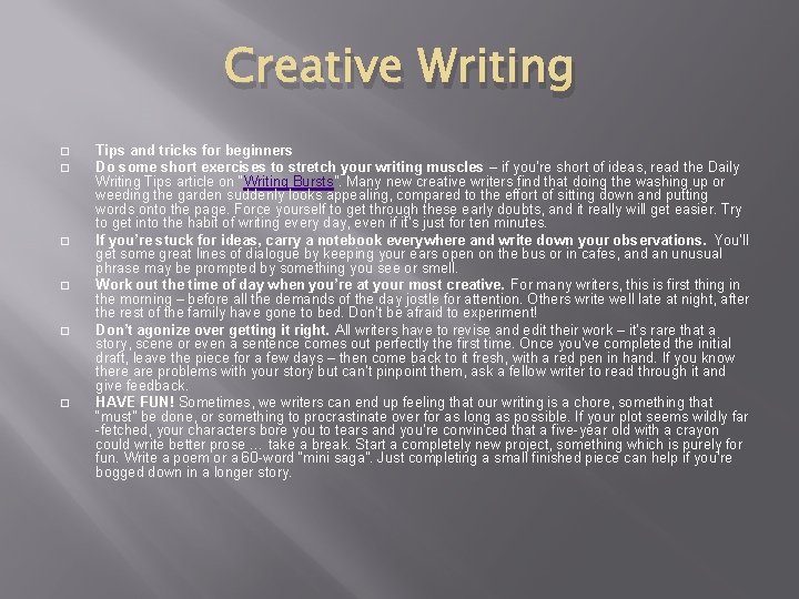 Creative Writing � � � Tips and tricks for beginners Do some short exercises