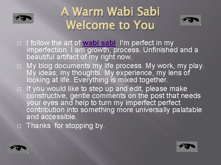 A Warm Wabi Sabi Welcome to You � � I follow the art of