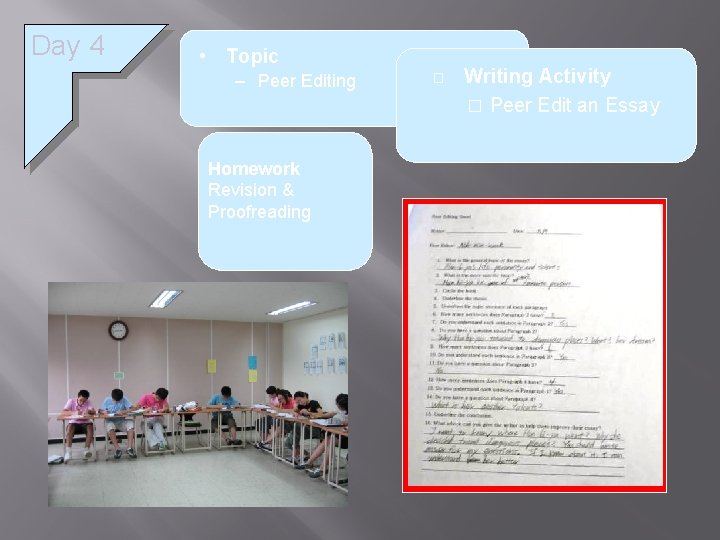 Day 4 • Topic – Peer Editing Homework Revision & Proofreading � Writing Activity