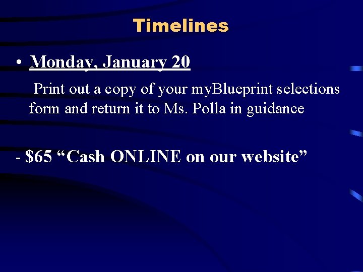 Timelines • Monday, January 20 Print out a copy of your my. Blueprint selections Timelines • Monday, January 20 Print out a copy of your my. Blueprint selections