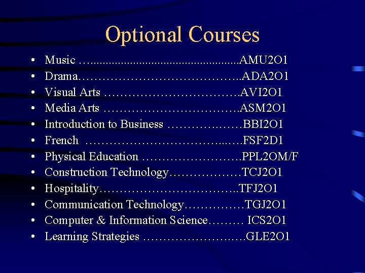 Optional Courses • • • Music …. . . AMU 2 O 1 Drama…………………. Optional Courses • • • Music …. . . AMU 2 O 1 Drama………………….