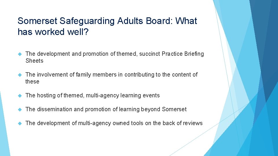 Somerset Safeguarding Adults Board: What has worked well? The development and promotion of themed, Somerset Safeguarding Adults Board: What has worked well? The development and promotion of themed,