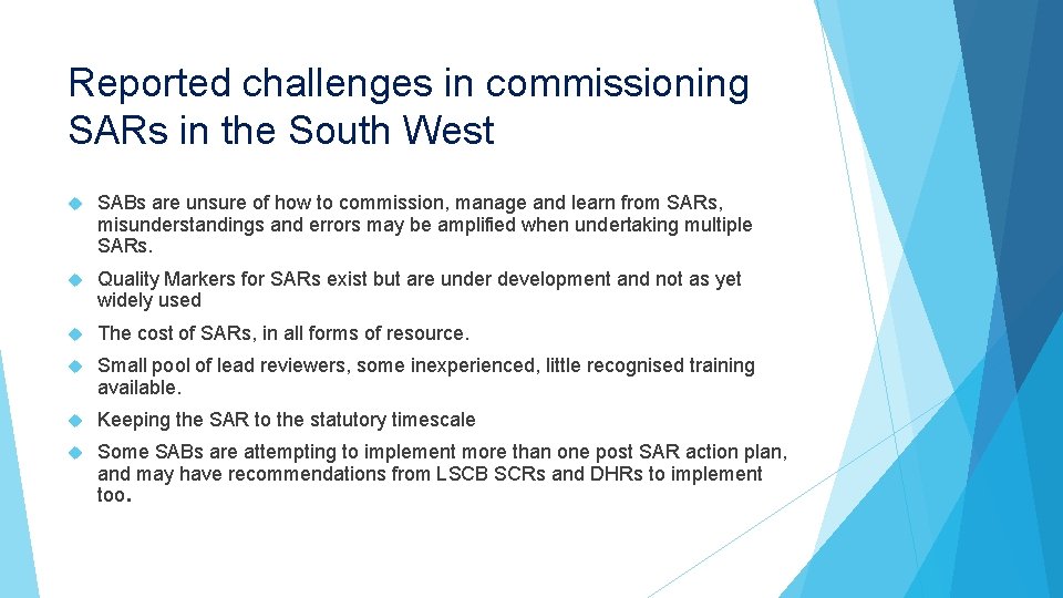 Reported challenges in commissioning SARs in the South West SABs are unsure of how Reported challenges in commissioning SARs in the South West SABs are unsure of how