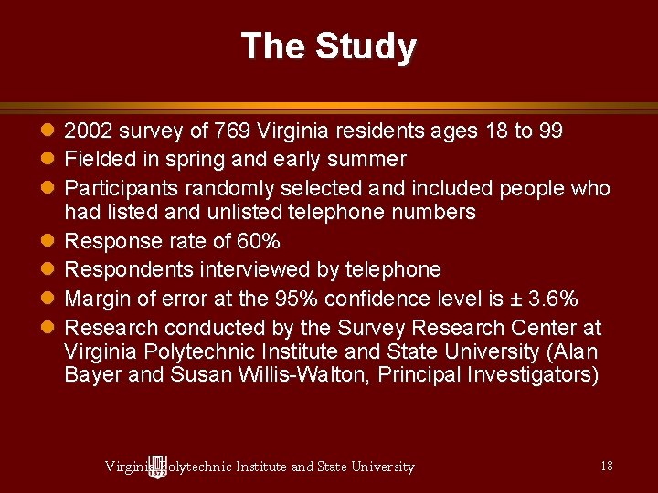 The Study 2002 survey of 769 Virginia residents ages 18 to 99 Fielded in