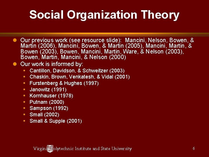 Social Organization Theory Our previous work (see resource slide): Mancini, Nelson, Bowen, & Martin