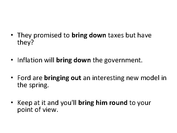 • They promised to bring down taxes but have they? • Inflation will • They promised to bring down taxes but have they? • Inflation will