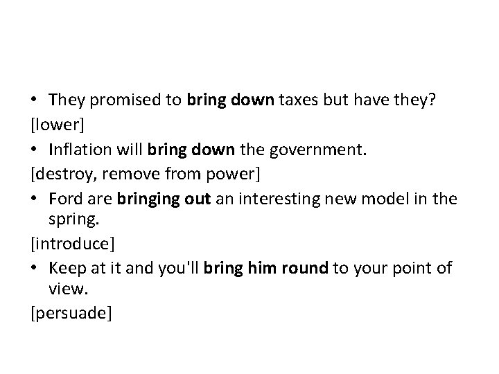  • They promised to bring down taxes but have they? [lower] • Inflation