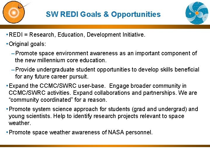 SW REDI Goals & Opportunities • REDI = Research, Education, Development Initiative. • Original