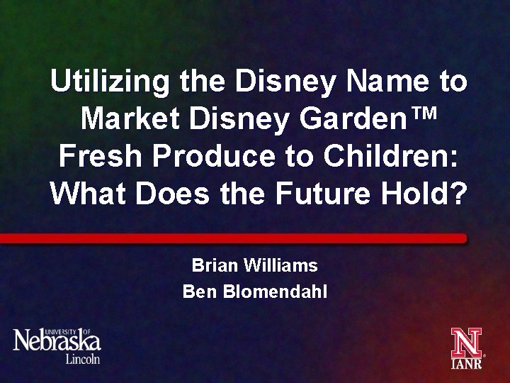 Utilizing the Disney Name to Market Disney Garden™ Fresh Produce to Children: What Does