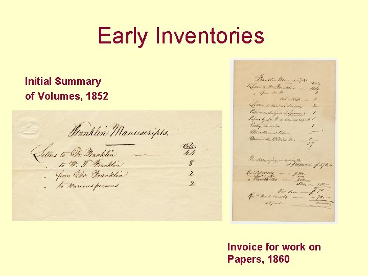 Early Inventories Initial Summary of Volumes, 1852 Invoice for work on Papers, 1860 