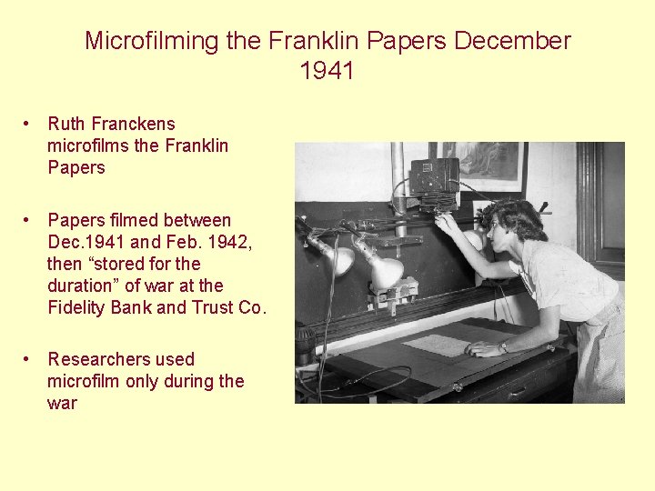 Microfilming the Franklin Papers December 1941 • Ruth Franckens microfilms the Franklin Papers •