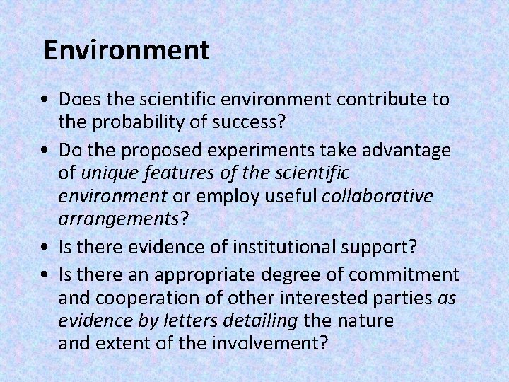 Environment • Does the scientific environment contribute to the probability of success? • Do