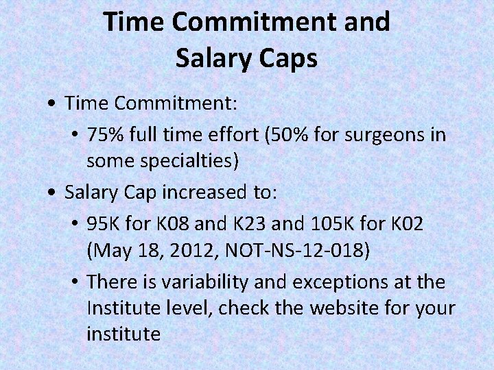 Time Commitment and Salary Caps • Time Commitment: • 75% full time effort (50%