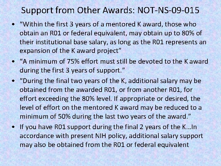 Support from Other Awards: NOT-NS-09 -015 • “Within the first 3 years of a