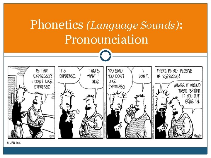 Phonetics (Language Sounds): Pronounciation 