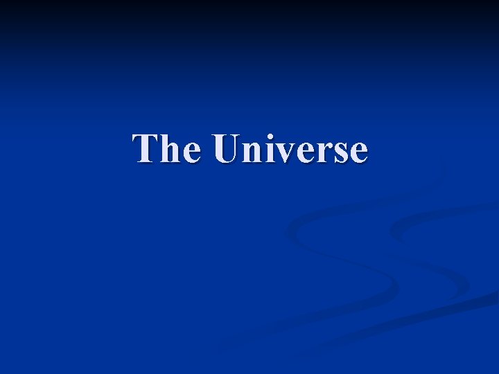 The Universe 