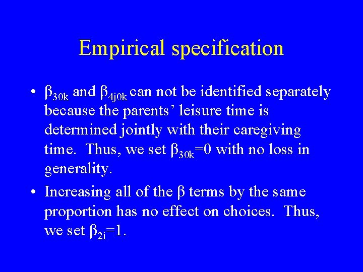 Empirical specification • β 30 k and β 4 j 0 k can not